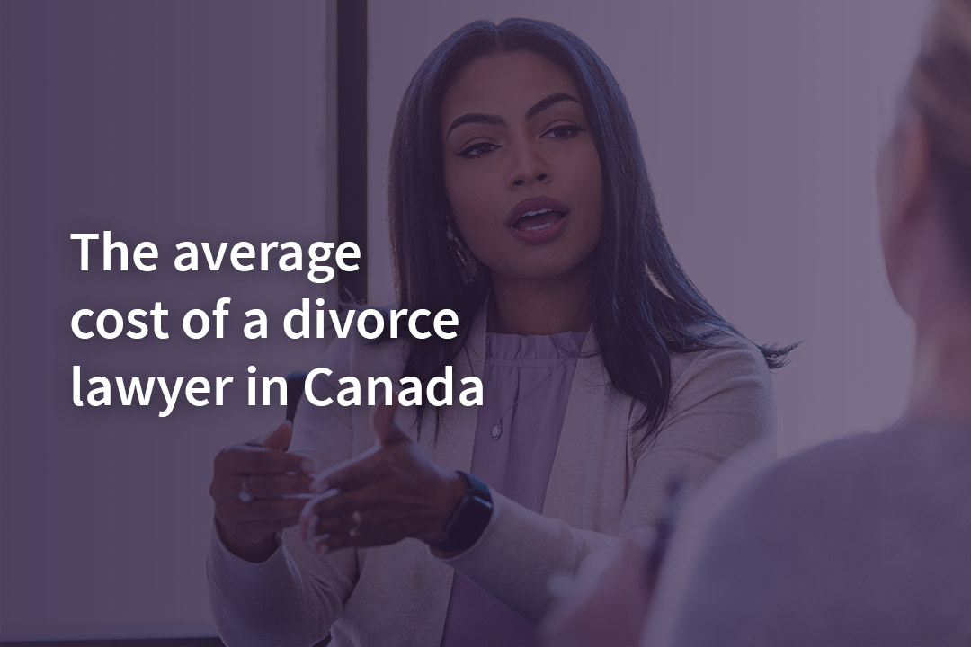 How Much Does Divorce Cost in Canada? Fairstone